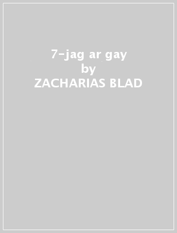 7-jag ar gay - ZACHARIAS BLAD