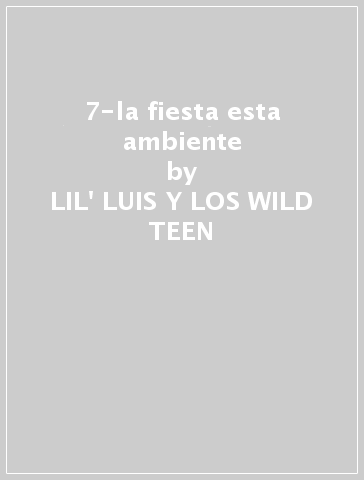 7-la fiesta esta ambiente - LIL