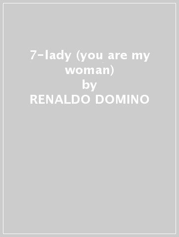 7-lady (you are my woman) - RENALDO DOMINO