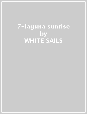 7-laguna sunrise - WHITE SAILS