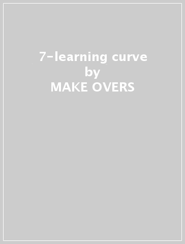 7-learning curve - MAKE-OVERS