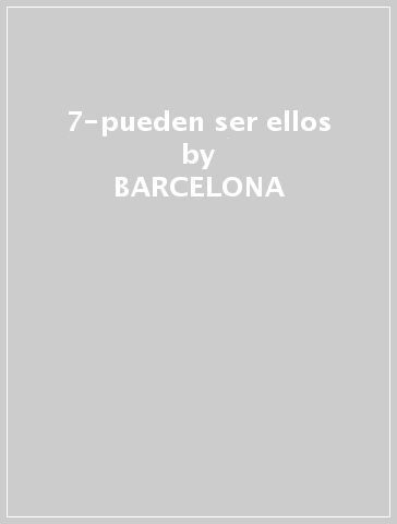 7-pueden ser ellos - BARCELONA