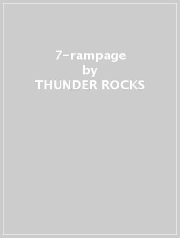 7-rampage - THUNDER ROCKS