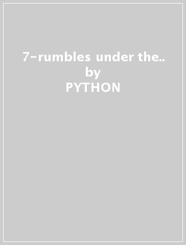 7-rumbles under the.. - PYTHON