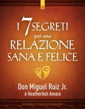 I 7 segreti per una relazione felice