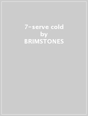 7-serve cold - BRIMSTONES