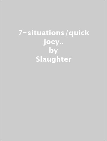 7-situations/quick joey.. - Slaughter & The Dogs