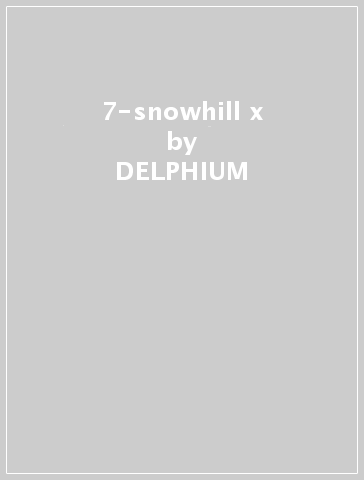 7-snowhill x - DELPHIUM