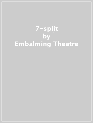 7-split - Embalming Theatre - TERSANJ