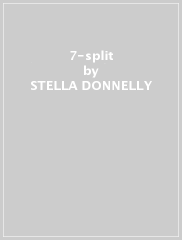 7-split - STELLA DONNELLY