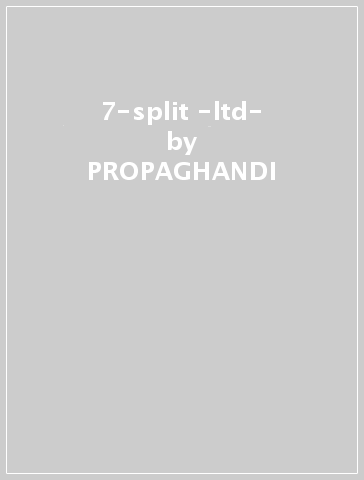 7-split -ltd- - PROPAGHANDI - Sacrifice