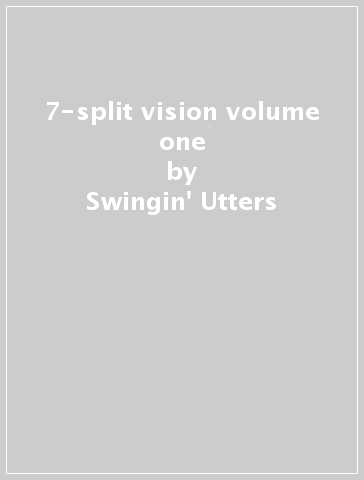 7-split vision volume one - Swingin