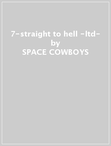 7-straight to hell -ltd- - SPACE COWBOYS
