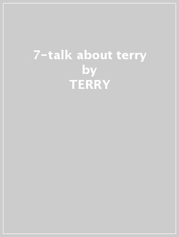 7-talk about terry - TERRY