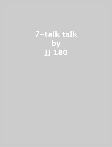 7-talk talk - JJ 180
