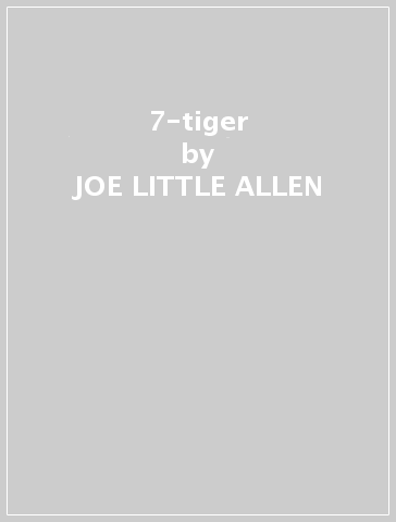 7-tiger - JOE -LITTLE- ALLEN