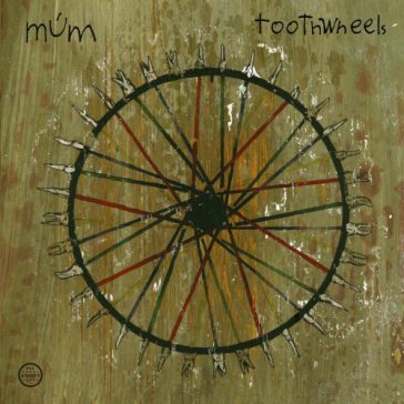 7-toothwheels - Mum