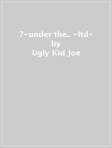 7-under the.. -ltd- - Ugly Kid Joe - RICHARDS - CRA