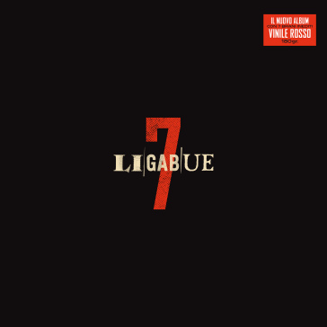 7 (vinyl red) - Luciano Ligabue