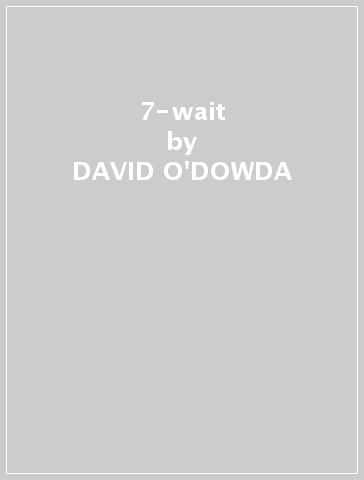 7-wait - DAVID O