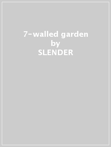 7-walled garden - SLENDER