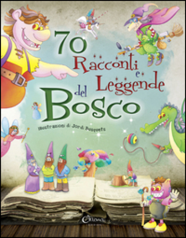 70 racconti e leggende del bosco - Jordi Busquets