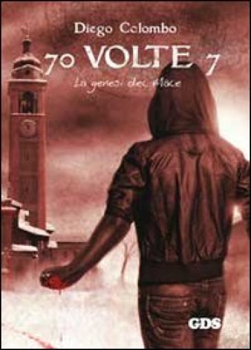 70 volte 7. La genesi del male - Diego Colombo