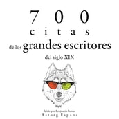 700 citas de los grandes escritores del siglo XIX