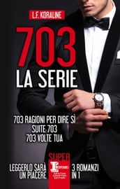 703. La serie