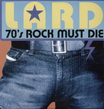 70s rock must die - Lard