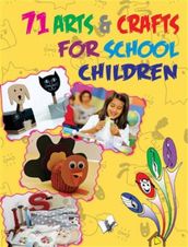 71 Arts & Crafts For School Children