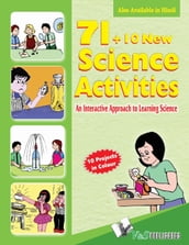 71+10 New Science Activities: an interactive approach to learning science