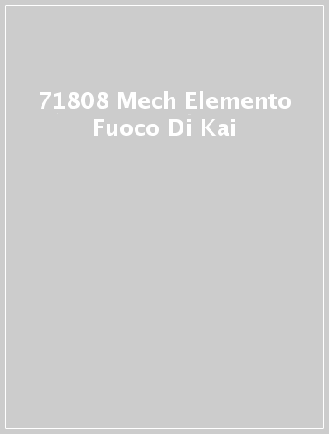 71808 Mech Elemento Fuoco Di Kai