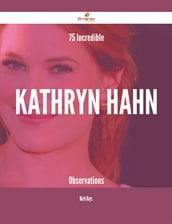 75 Incredible Kathryn Hahn Observations