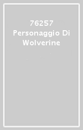 76257 Personaggio Di Wolverine