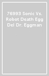 76993 Sonic Vs. Robot Death Egg Del Dr. Eggman