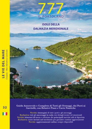 777 isole della Dalmazia meridionale. Con QR code - Dario Silvestro - Marco Sbrizzi - Piero Magnabosco