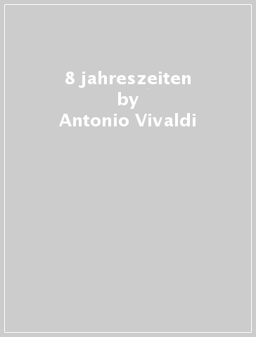 8 jahreszeiten - Antonio Vivaldi - Astor Piazzolla
