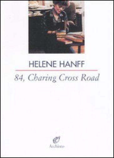 84, Charing Cross Road - Helene Hanff