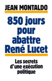 850 jours pour abattre René Lucet