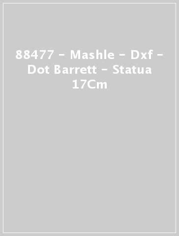 88477 - Mashle - Dxf - Dot Barrett - Statua 17Cm