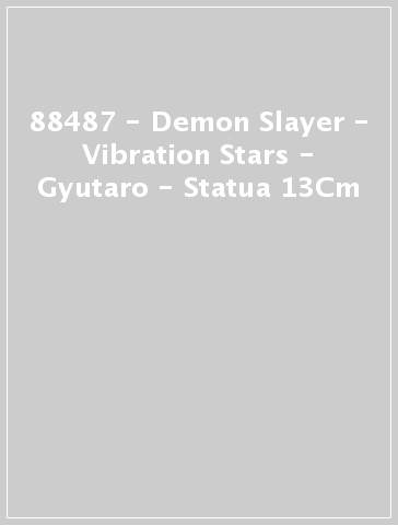 88487 - Demon Slayer - Vibration Stars - Gyutaro - Statua 13Cm