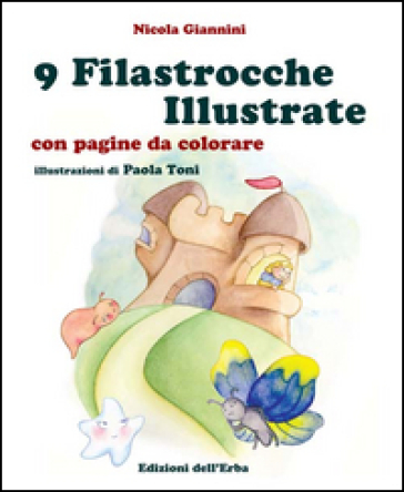 9 filastrocche illustrate - Nicola Giannini - Paola Toni