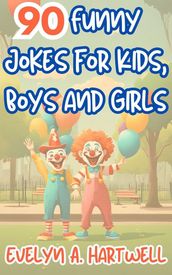 90 Funny Jokes for Kids, Boys and Girls