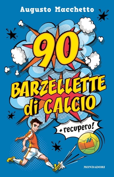 90 barzellette di calcio + recupero - Augusto Macchetto