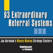 93 Extraordinary Referral Systems