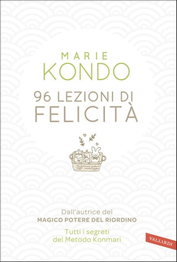 96 lezioni di felicità - Marie Kondo