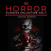 99 Classic Horror Short Stories, Vol. 1