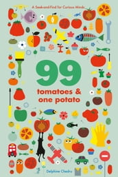 99 Tomatoes and One Potato