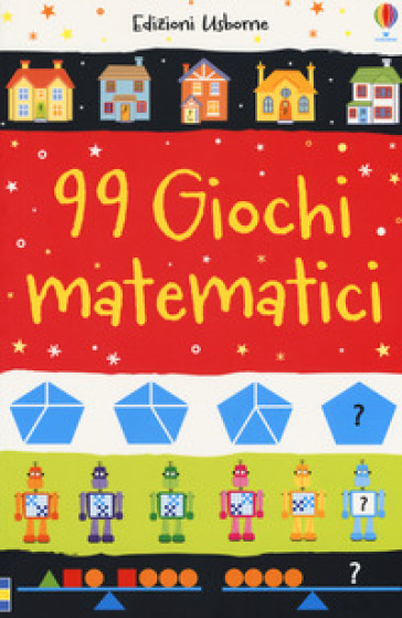 99 giochi matematici - Sarah Khan